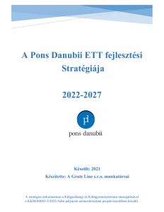 A Pons Danubii ETT  Fejlesztési Stratégiája 2022-2027