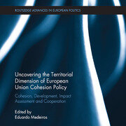 Uncovering the Territorial Dimension of European Union Cohesion Policy: Cohesion, Development, Impact Assessment and Cooperation