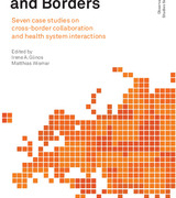 Hospitals and Borders: Seven case studies on cross-border collaboration and health system interactions
